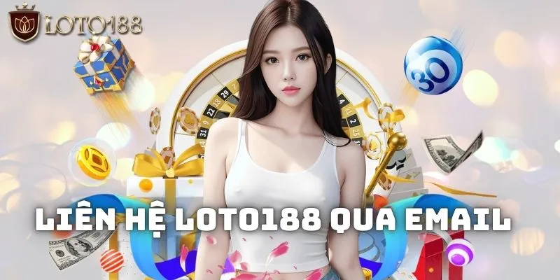 Các lưu ý khi liên hệ Loto188