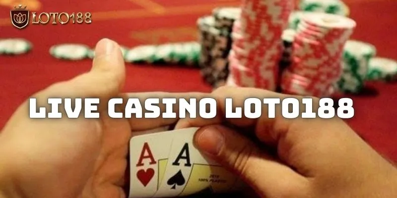 Những điều bạn cần phải biết rõ về sòng bạc Loto188 