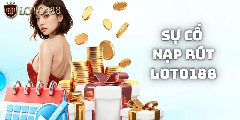 Người chơi rút tiền thất bại đổ tội Loto188 có lừa đảo không