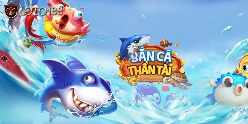 Bắn cá thần tài - Kiếm Tiền Siêu Tốc Từ Game Siêu Đỉnh