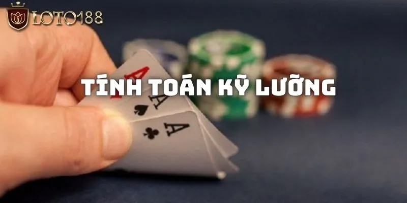 Tính toán kỹ lưỡng trong bài liêng là gì